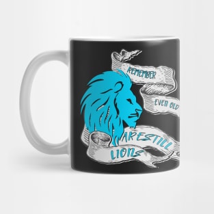 Remember, Even Old Lions are Still Lions Mug